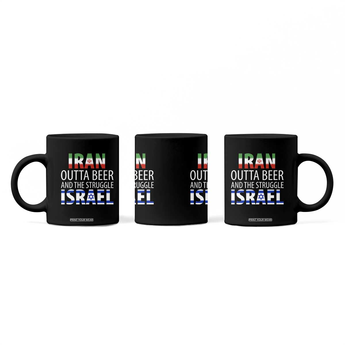 Funny Political Satire Coffee Mug Iran Outta Beer And The Struggle Israel