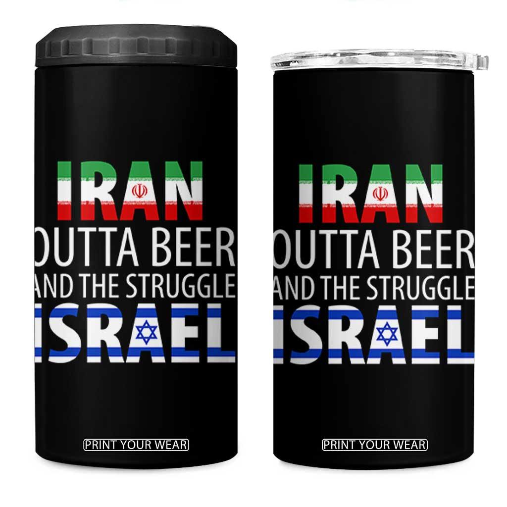 Funny Political Satire 4 in 1 Can Cooler Tumbler Iran Outta Beer And The Struggle Israel