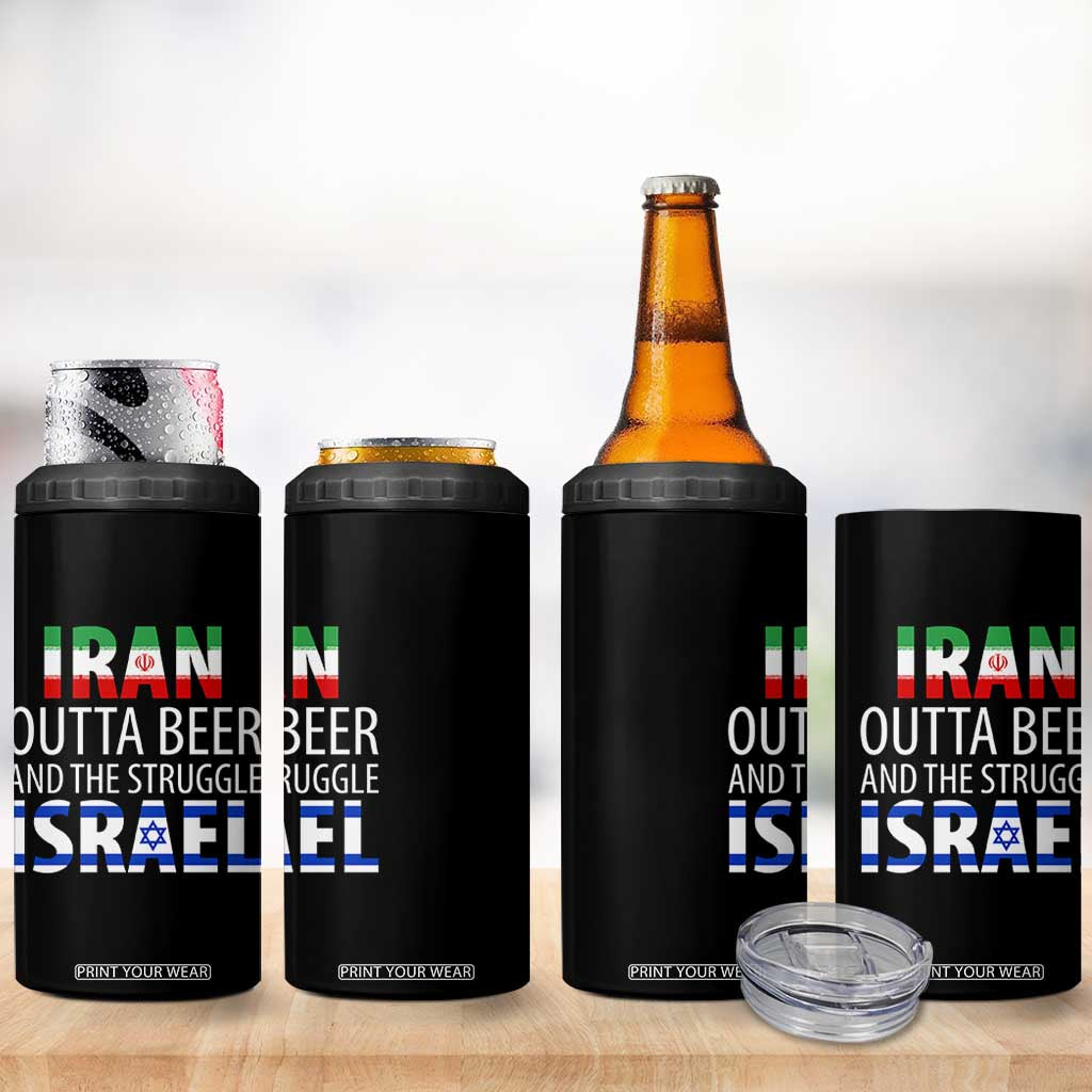 Funny Political Satire 4 in 1 Can Cooler Tumbler Iran Outta Beer And The Struggle Israel