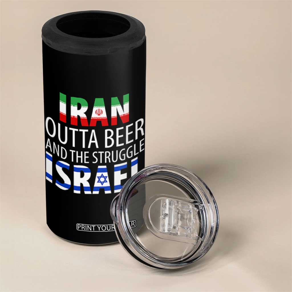 Funny Political Satire 4 in 1 Can Cooler Tumbler Iran Outta Beer And The Struggle Israel