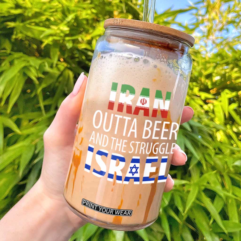 Funny Political Satire Glass Can Iran Outta Beer And The Struggle Israel