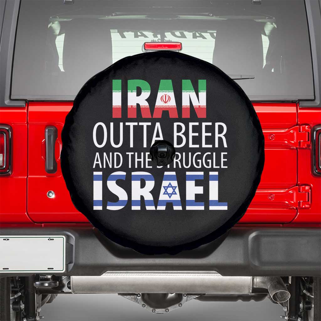 Funny Political Satire Spare Tire Cover Iran Outta Beer And The Struggle Israel