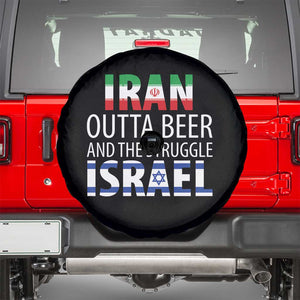 Funny Political Satire Spare Tire Cover Iran Outta Beer And The Struggle Israel