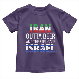 Funny Political Satire Toddler T Shirt Iran Outta Beer And The Struggle Israel