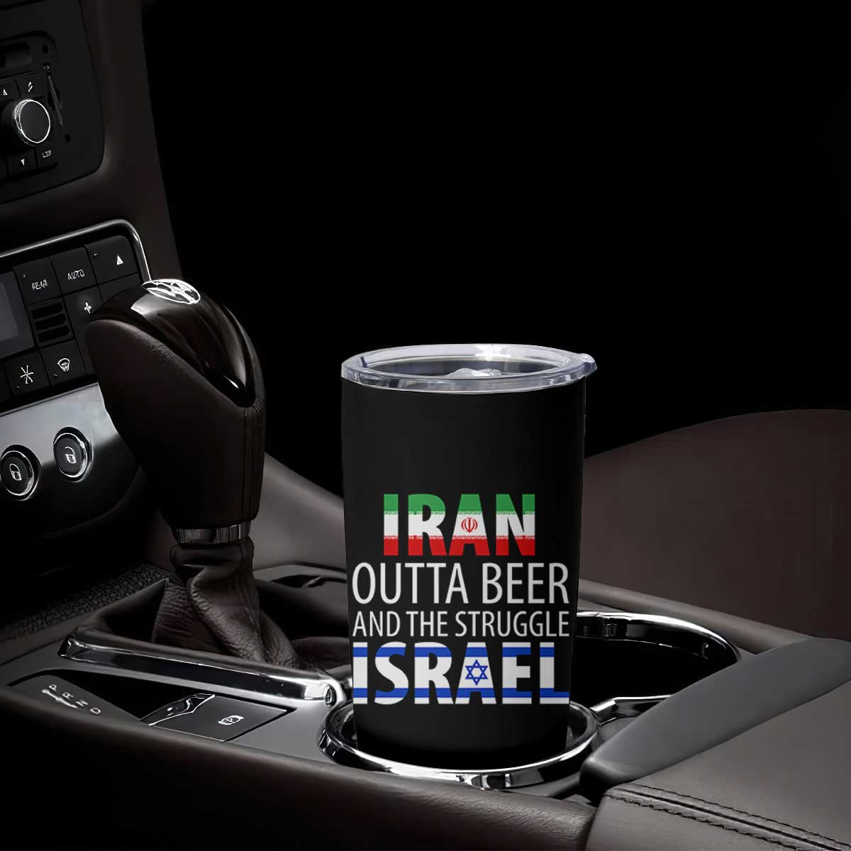 Funny Political Satire Tumbler Cup Iran Outta Beer And The Struggle Israel
