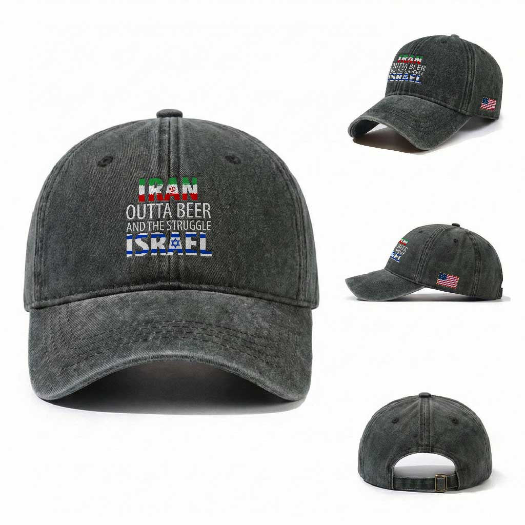 Funny Political Satire Washed Cotton Baseball Cap Iran Outta Beer And The Struggle Israel