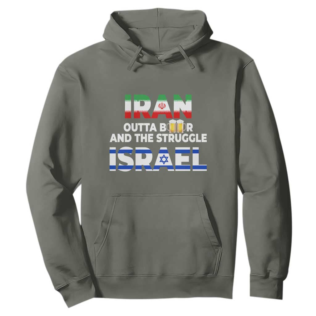 Funny Geopolitical Satire Iran Outta Beer Israel Struggle Hoodie