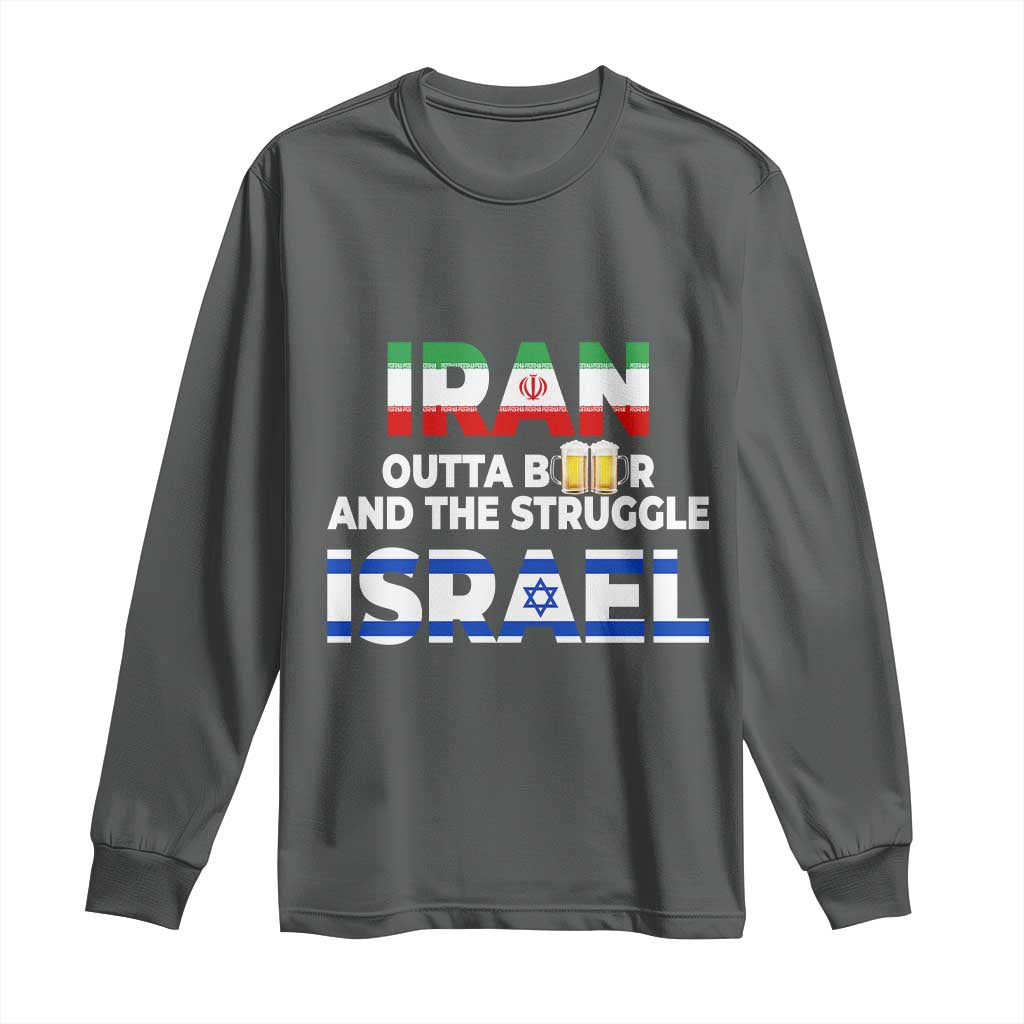Funny Geopolitical Satire Iran Outta Beer Israel Struggle Long Sleeve Shirt