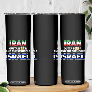 Funny Geopolitical Satire Iran Outta Beer Israel Struggle Skinny Tumbler