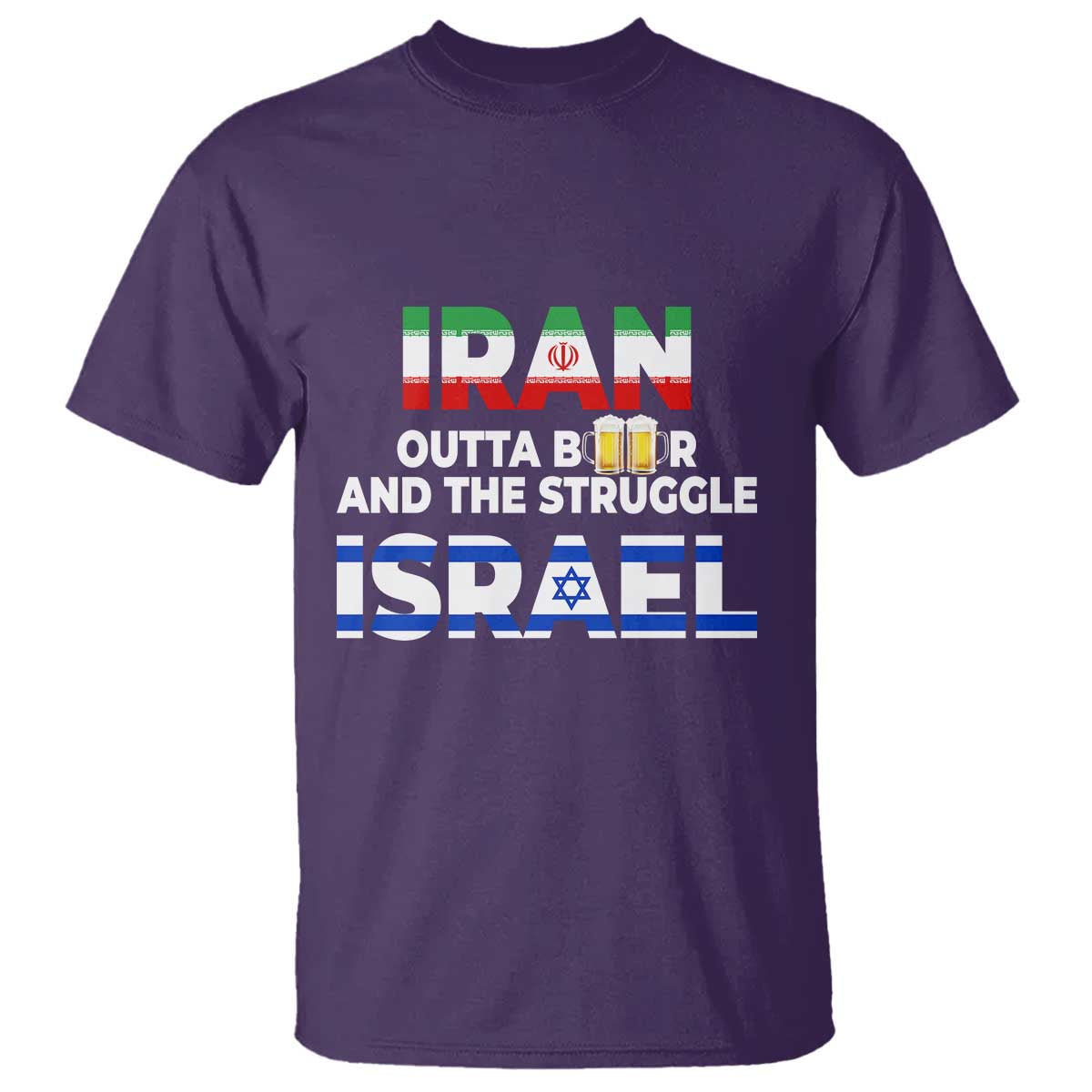 Funny Geopolitical Satire Iran Outta Beer Israel Struggle T Shirt