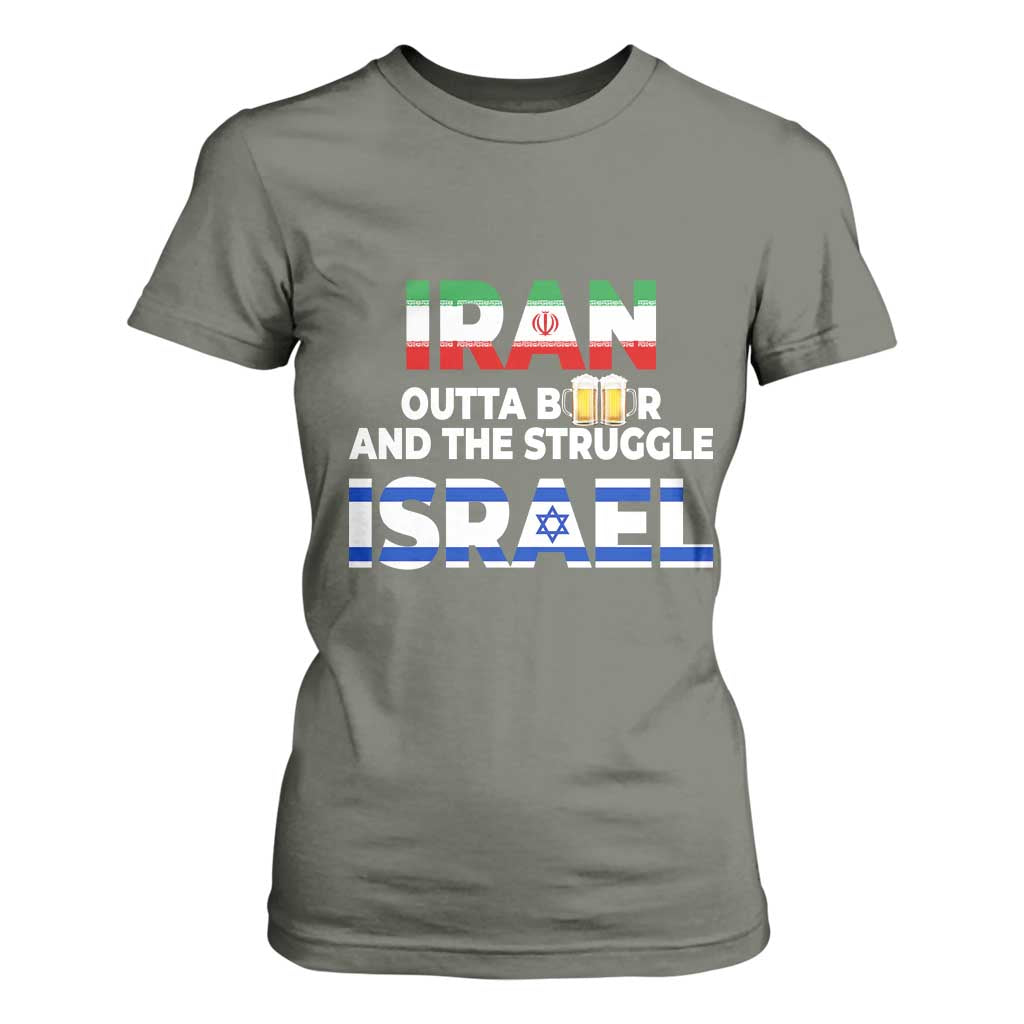 Funny Geopolitical Satire Iran Outta Beer Israel Struggle T Shirt For Women