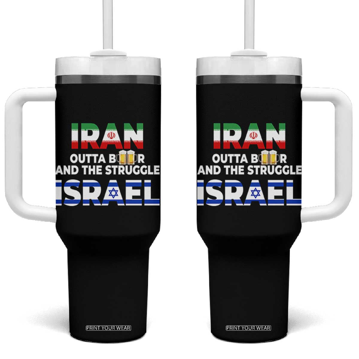 Funny Geopolitical Satire Iran Outta Beer Israel Struggle Tumbler With Handle TS12 One Size: 40 oz Black Print Your Wear