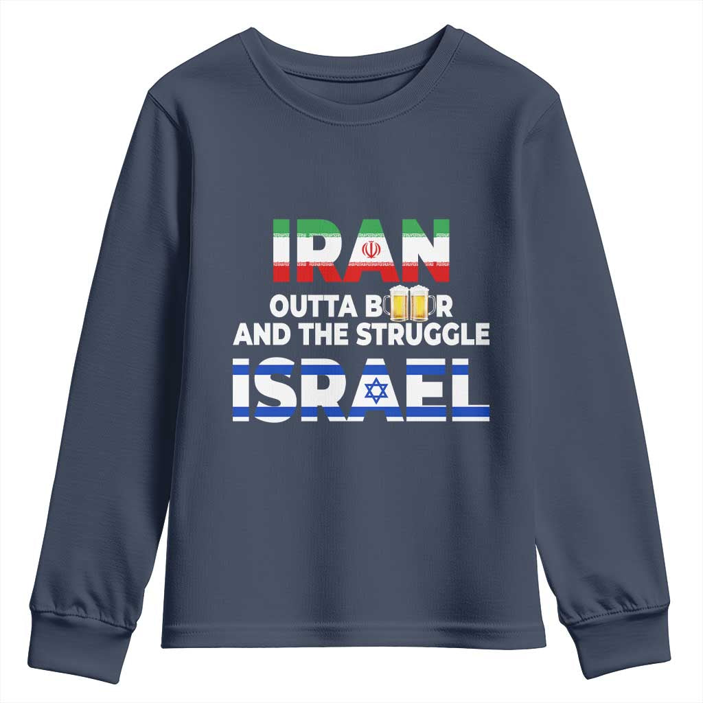 Funny Geopolitical Satire Iran Outta Beer Israel Struggle Youth Sweatshirt