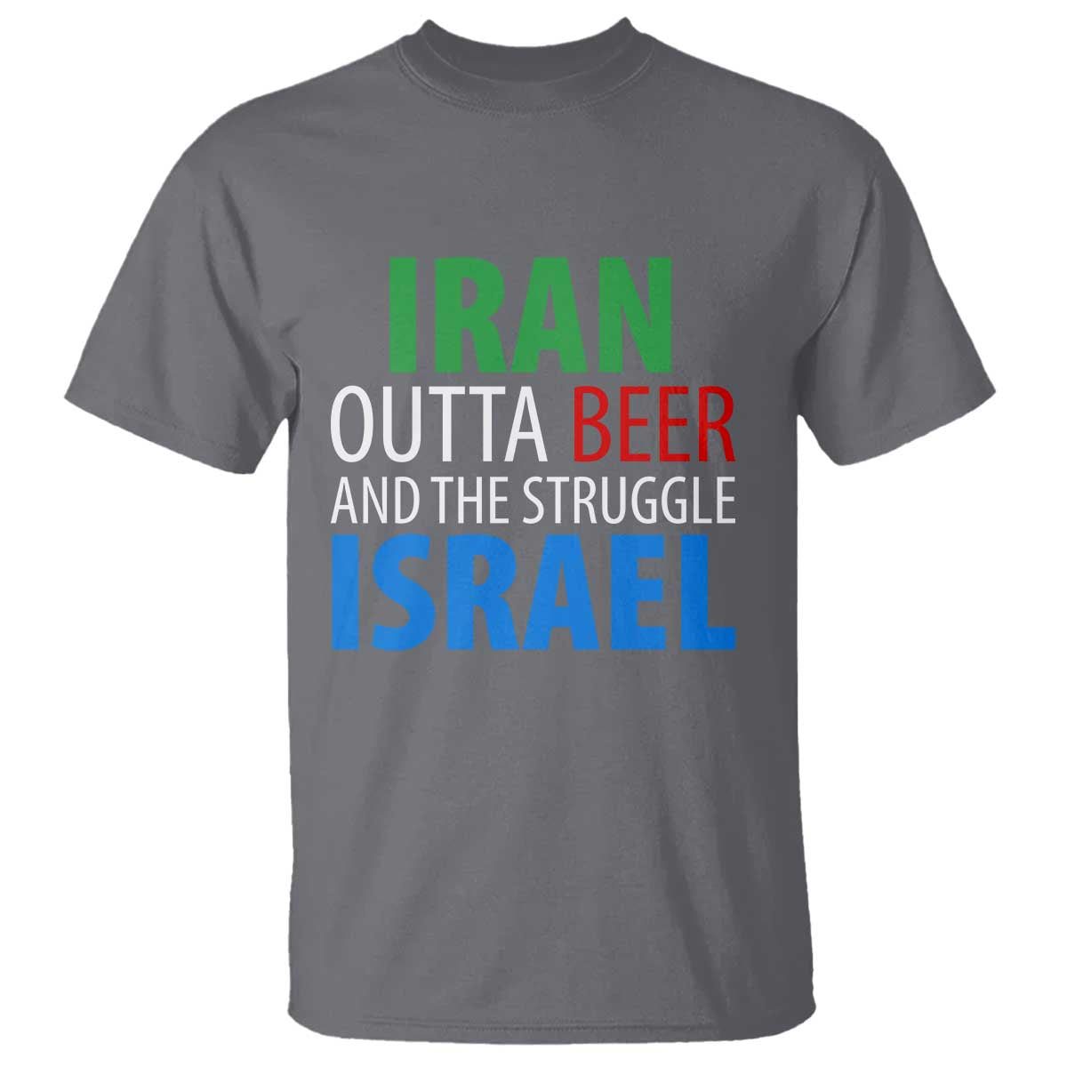 Iran And Israel Political Satire T Shirt The Great Beer Struggle