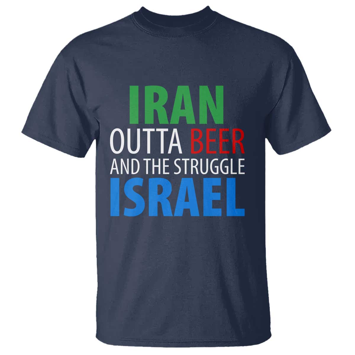 Iran And Israel Political Satire T Shirt The Great Beer Struggle