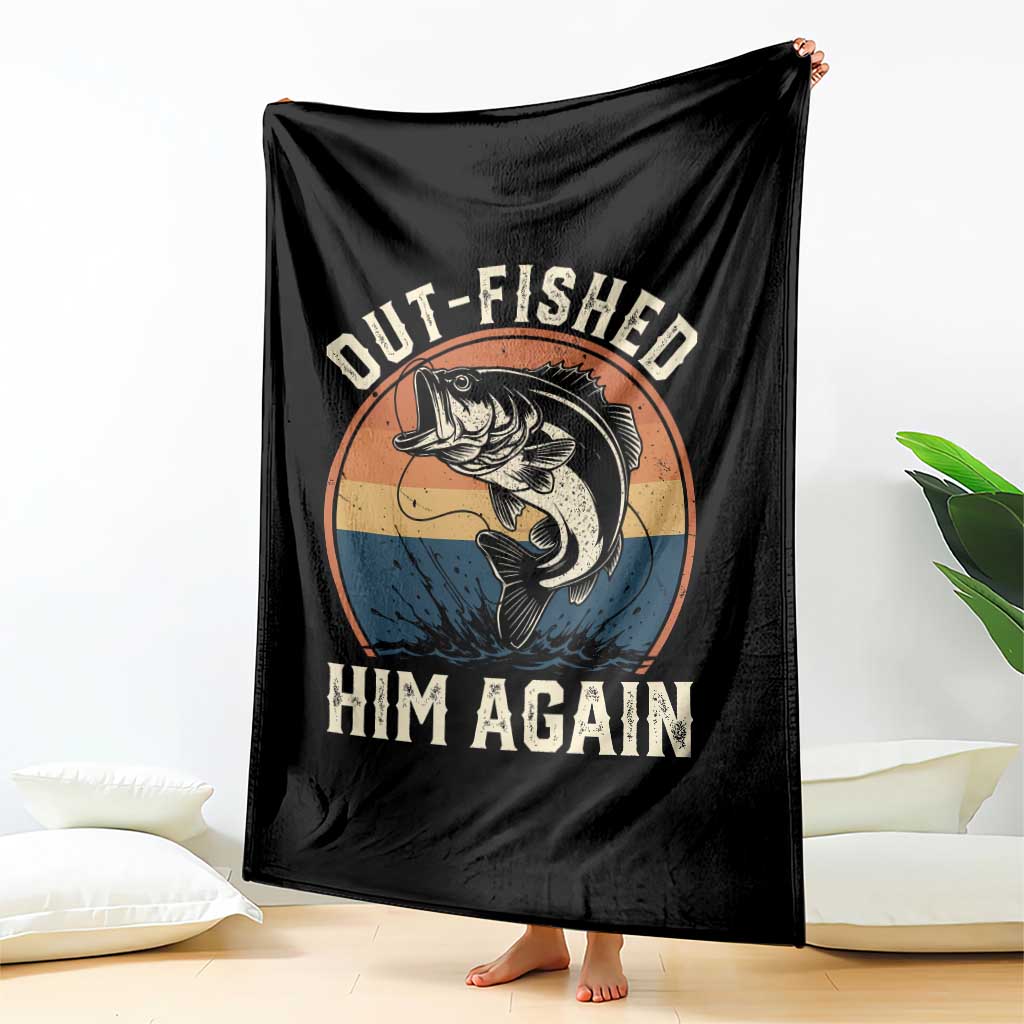 Funny Bass Fishing Throw Blanket Out Fished Him Again Fisherman Outdoor Adventure