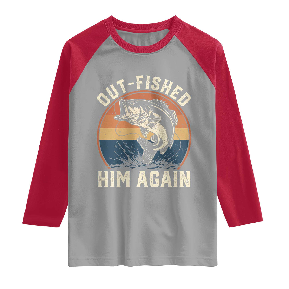 Funny Bass Fishing Raglan Shirt Out Fished Him Again Fisherman Outdoor Adventure