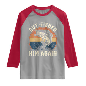 Funny Bass Fishing Raglan Shirt Out Fished Him Again Fisherman Outdoor Adventure