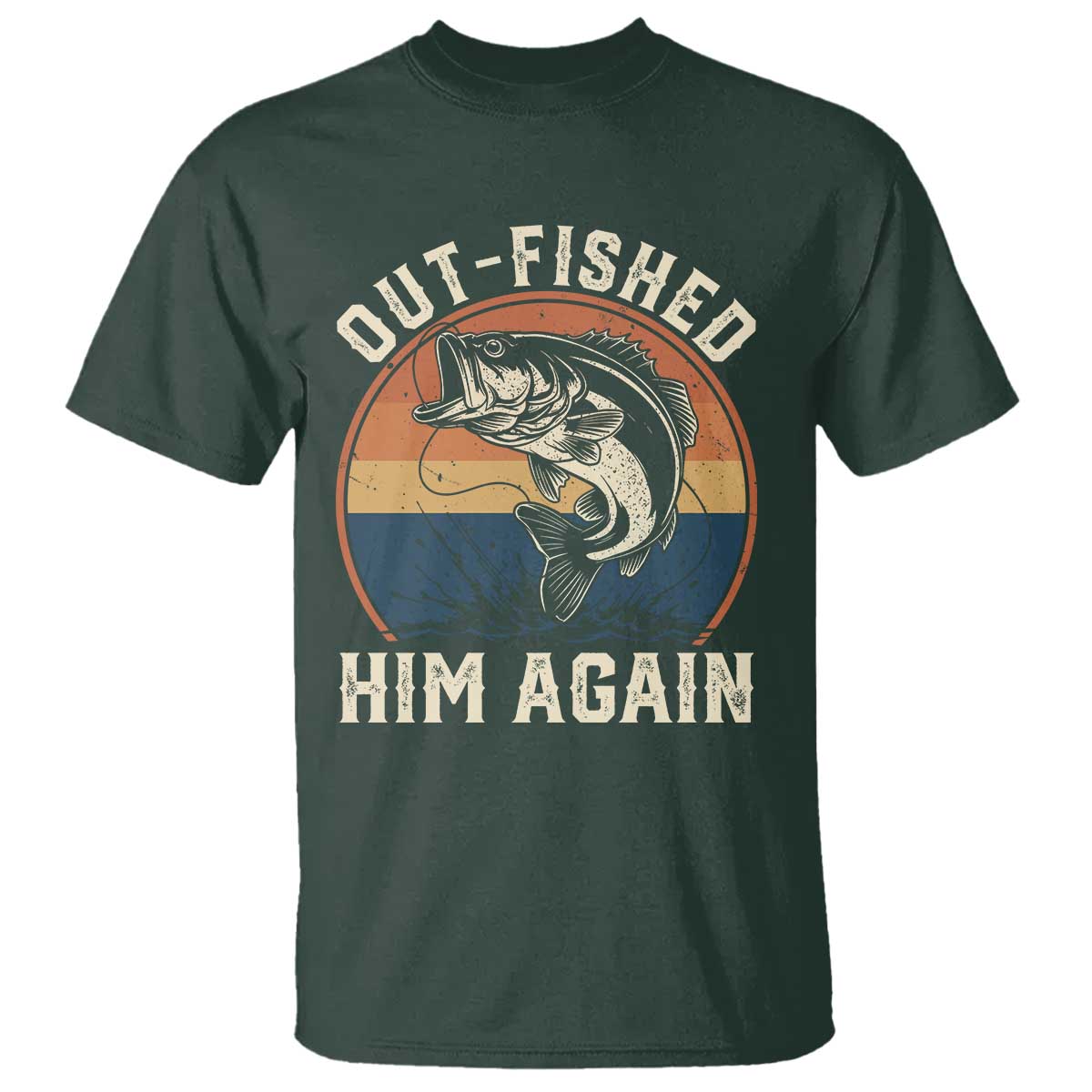 Funny Bass Fishing T Shirt Out Fished Him Again Fisherman Outdoor Adventure