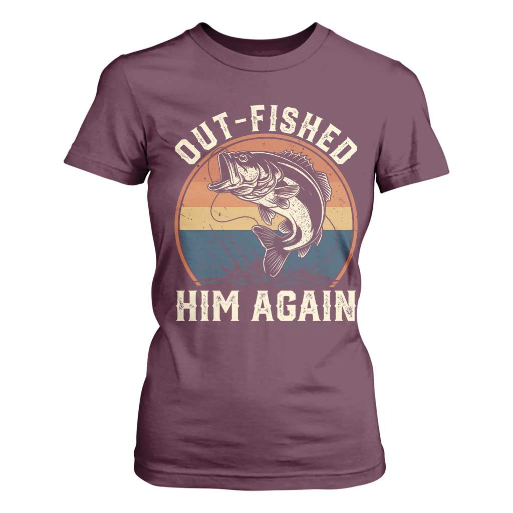 Funny Bass Fishing T Shirt For Women Out Fished Him Again Fisherman Outdoor Adventure