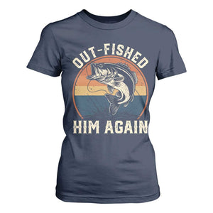 Funny Bass Fishing T Shirt For Women Out Fished Him Again Fisherman Outdoor Adventure