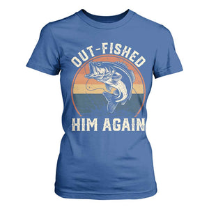 Funny Bass Fishing T Shirt For Women Out Fished Him Again Fisherman Outdoor Adventure