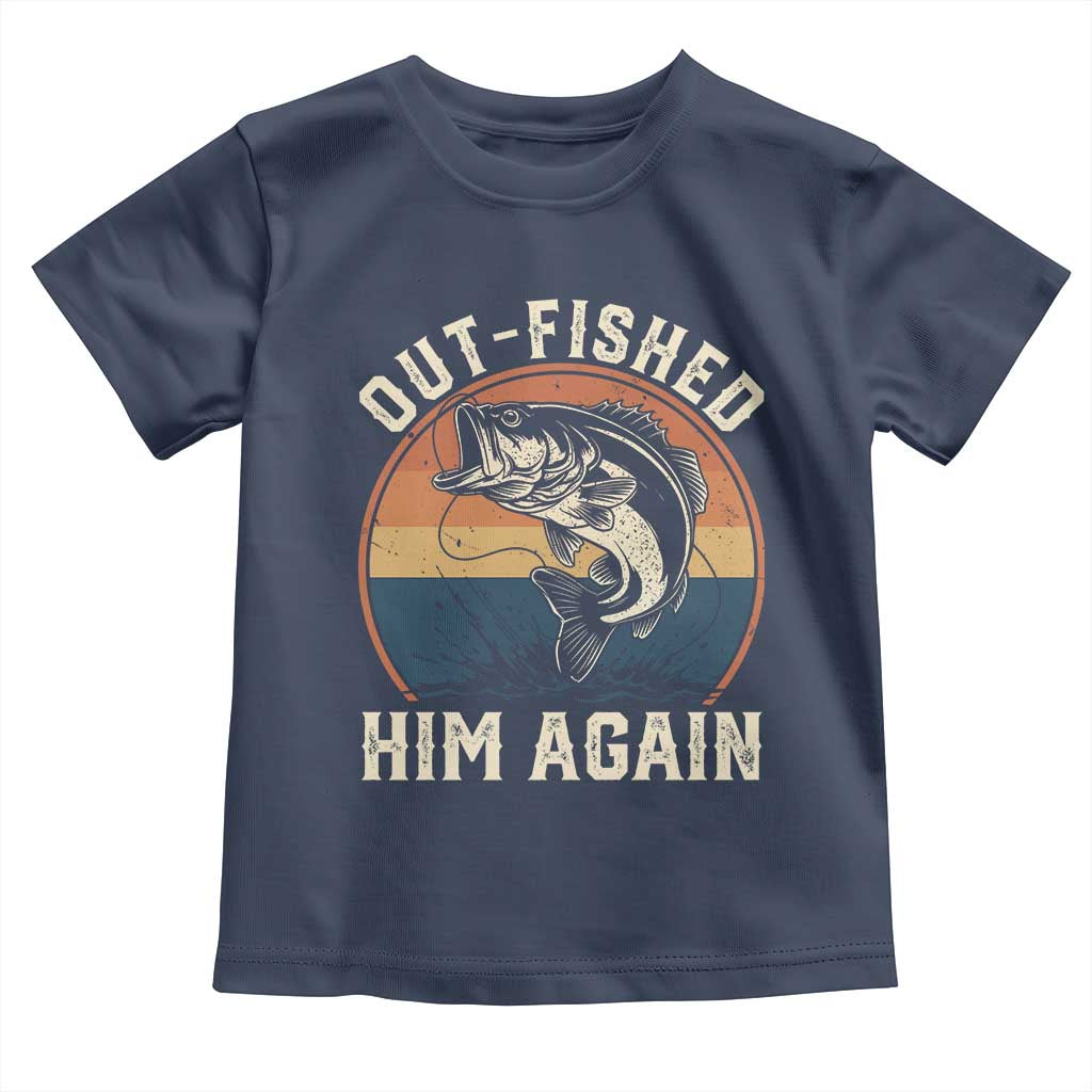 Funny Bass Fishing Toddler T Shirt Out Fished Him Again Fisherman Outdoor Adventure