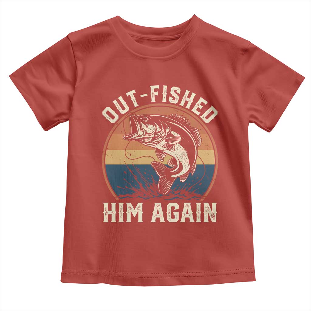Funny Bass Fishing Toddler T Shirt Out Fished Him Again Fisherman Outdoor Adventure