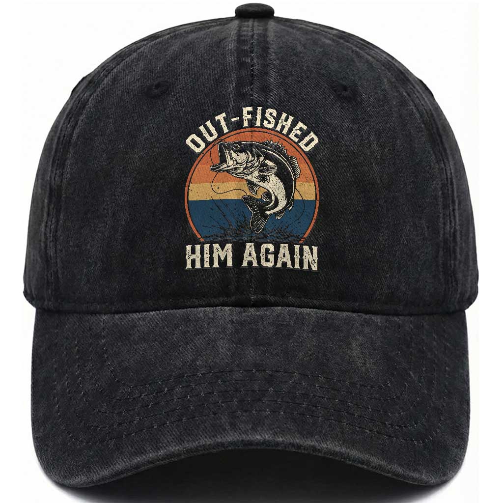 Funny Bass Fishing Washed Cotton Baseball Cap Out Fished Him Again Fisherman Outdoor Adventure TS12 Print Your Wear
