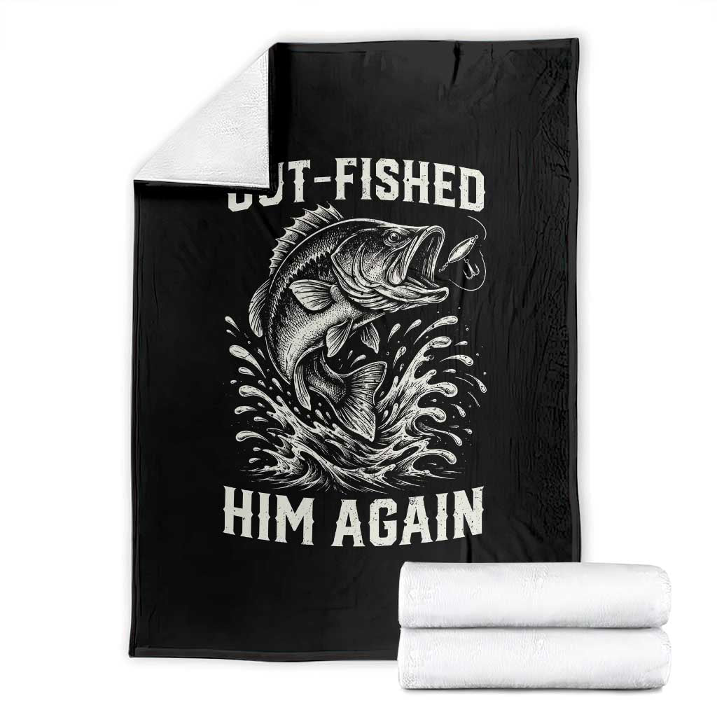 Out Fished Him Again Fisherman Angler Gift Throw Blanket Funny Fishing Sayings TS12 Black Print Your Wear