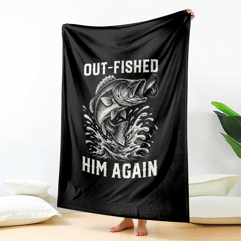 Out Fished Him Again Fisherman Angler Gift Throw Blanket Funny Fishing Sayings