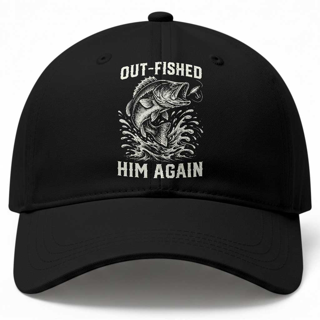 Out Fished Him Again Fisherman Angler Gift Baseball Cap Funny Fishing Sayings TS12 Print Your Wear