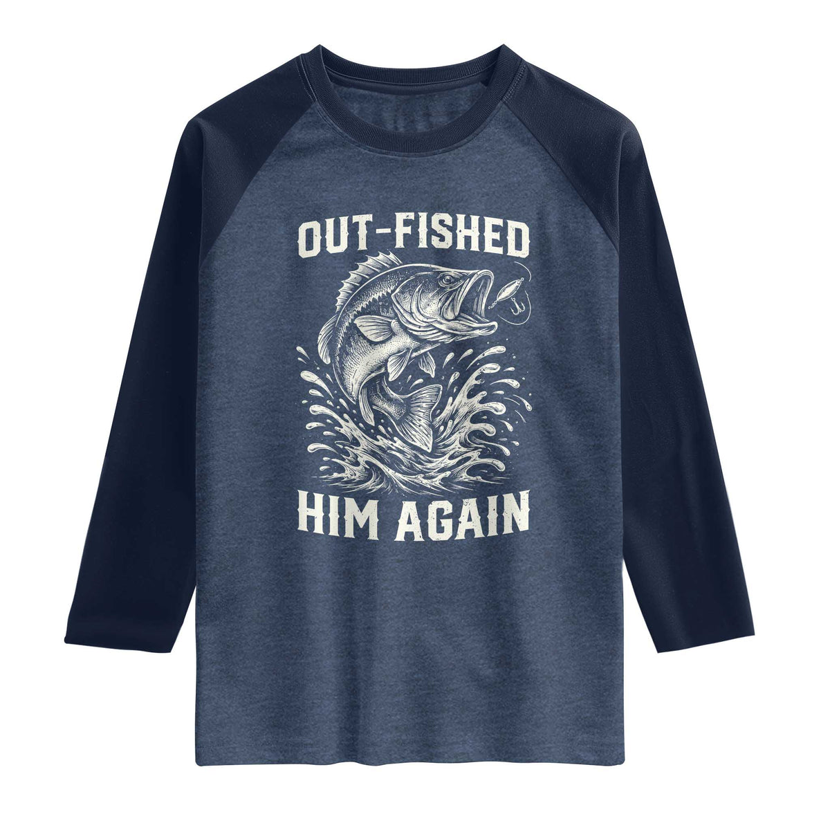 Out Fished Him Again Fisherman Angler Gift Raglan Shirt Funny Fishing Sayings
