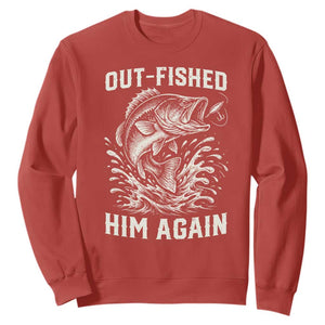 Out Fished Him Again Fisherman Angler Gift Sweatshirt Funny Fishing Sayings