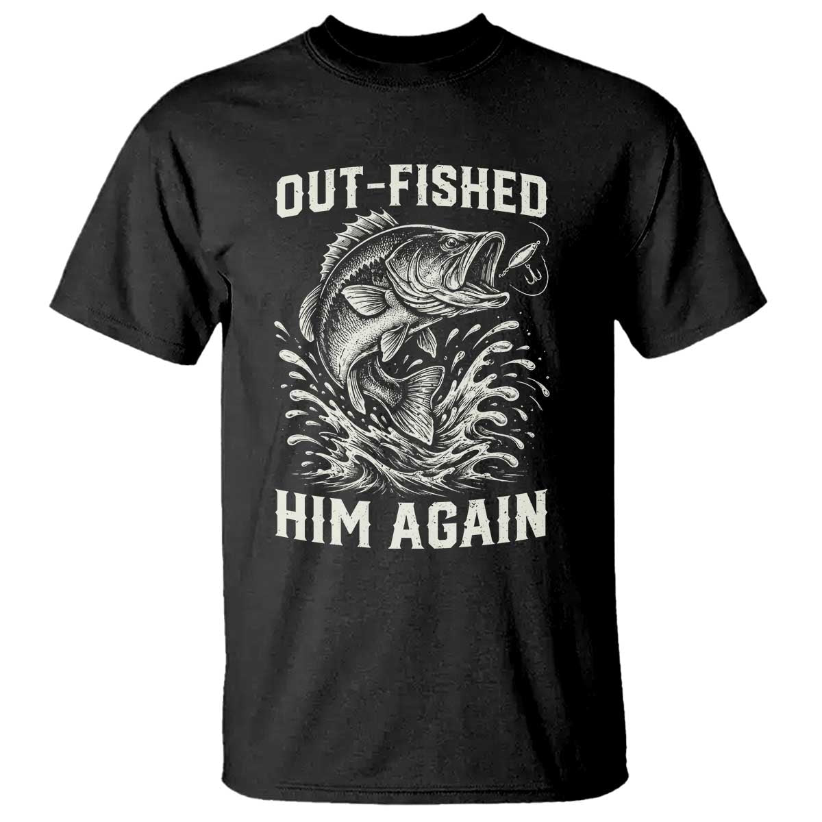 Out Fished Him Again Fisherman Angler Gift T Shirt Funny Fishing Sayings TS12 Black Print Your Wear