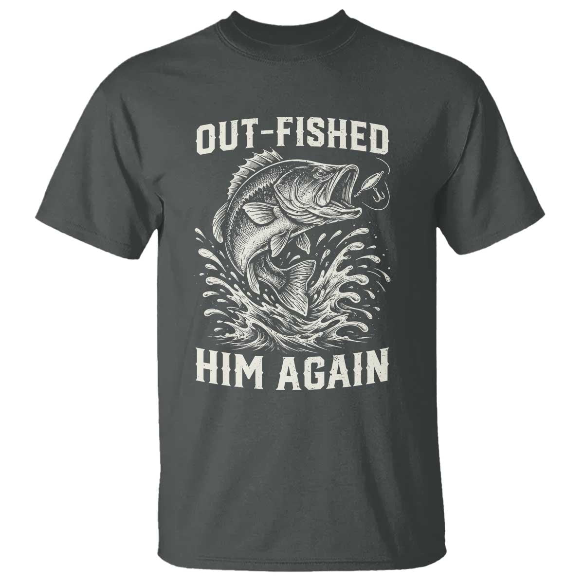Out Fished Him Again Fisherman Angler Gift T Shirt Funny Fishing Sayings