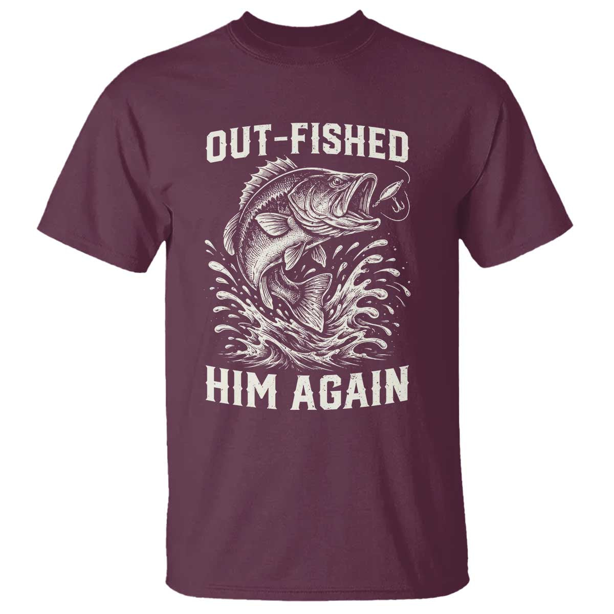 Out Fished Him Again Fisherman Angler Gift T Shirt Funny Fishing Sayings