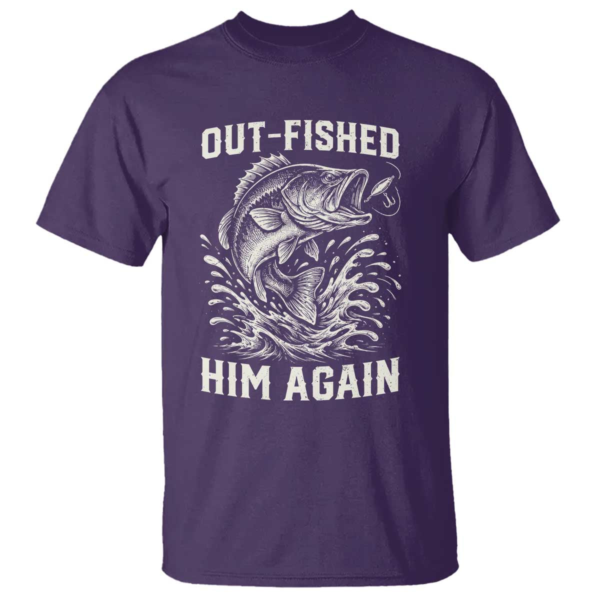 Out Fished Him Again Fisherman Angler Gift T Shirt Funny Fishing Sayings