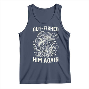 Out Fished Him Again Fisherman Angler Gift Tank Top Funny Fishing Sayings
