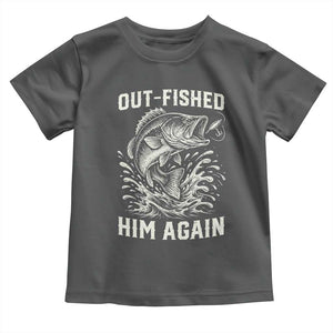 Out Fished Him Again Fisherman Angler Gift Toddler T Shirt Funny Fishing Sayings