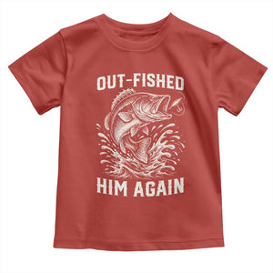 Out Fished Him Again Fisherman Angler Gift Toddler T Shirt Funny Fishing Sayings