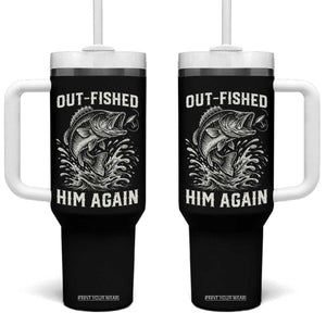 Out Fished Him Again Fisherman Angler Gift Tumbler With Handle Funny Fishing Sayings