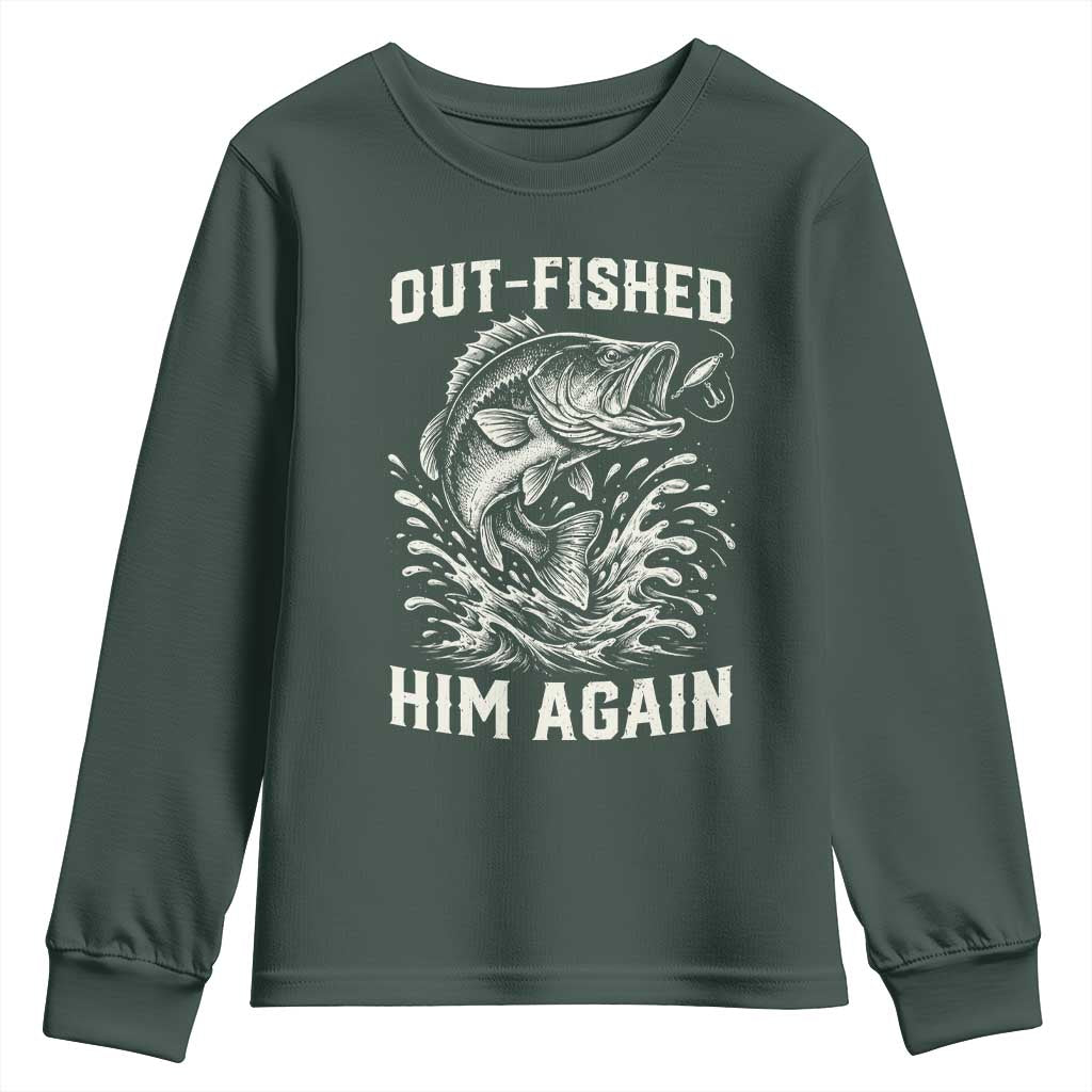 Out Fished Him Again Fisherman Angler Gift Youth Sweatshirt Funny Fishing Sayings
