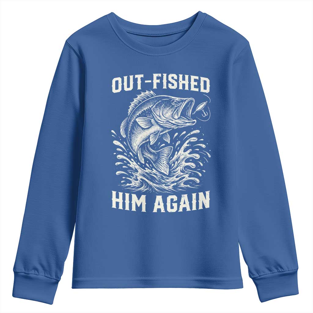 Out Fished Him Again Fisherman Angler Gift Youth Sweatshirt Funny Fishing Sayings