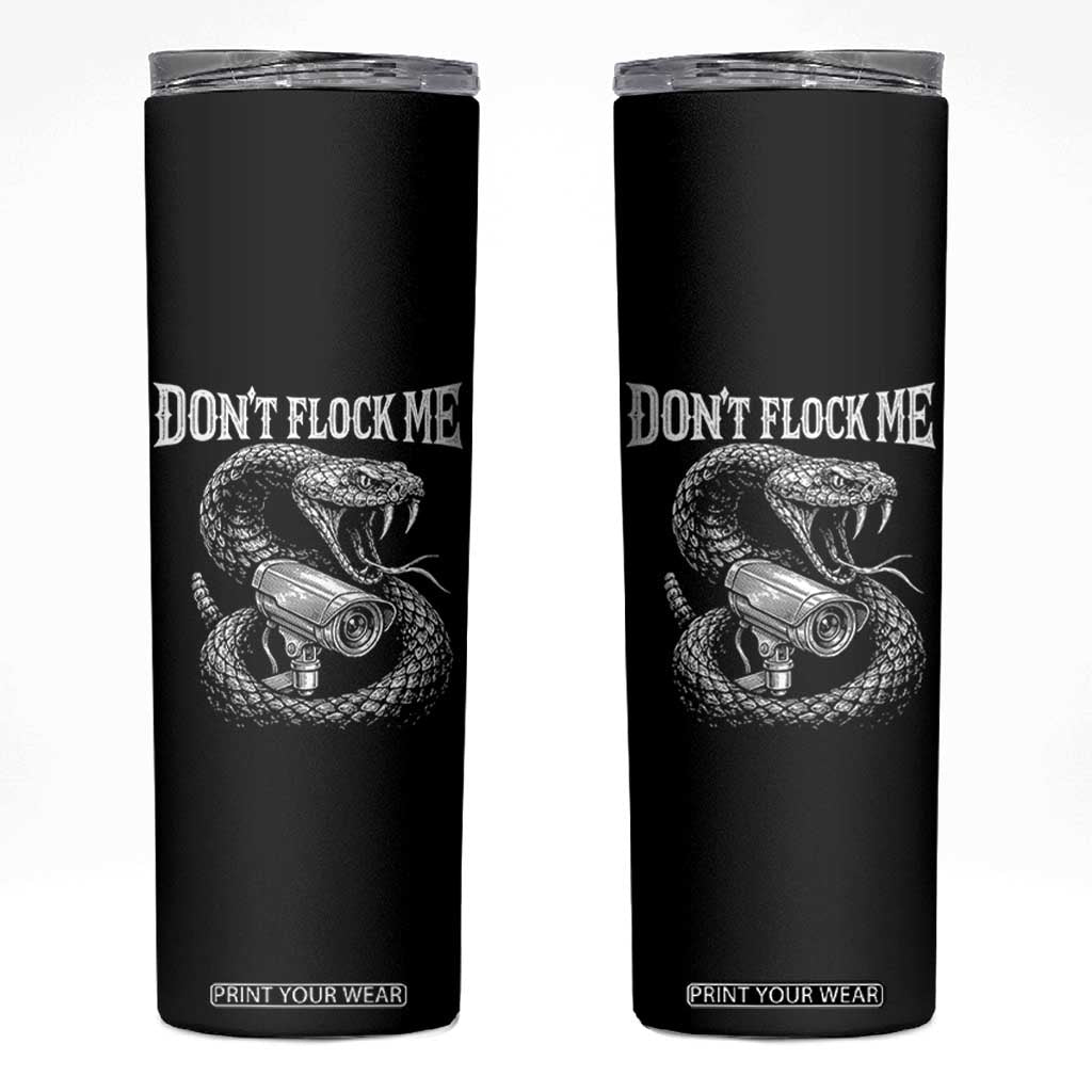 Anti Surveillance Camera Rattlesnake Skinny Tumbler Dont Flock Me TS12 Black Print Your Wear
