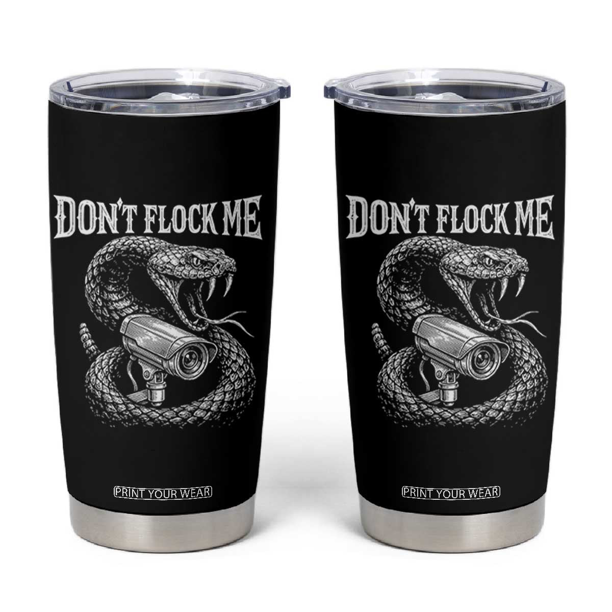 Anti Surveillance Camera Rattlesnake Tumbler Cup Dont Flock Me TS12 Black Print Your Wear