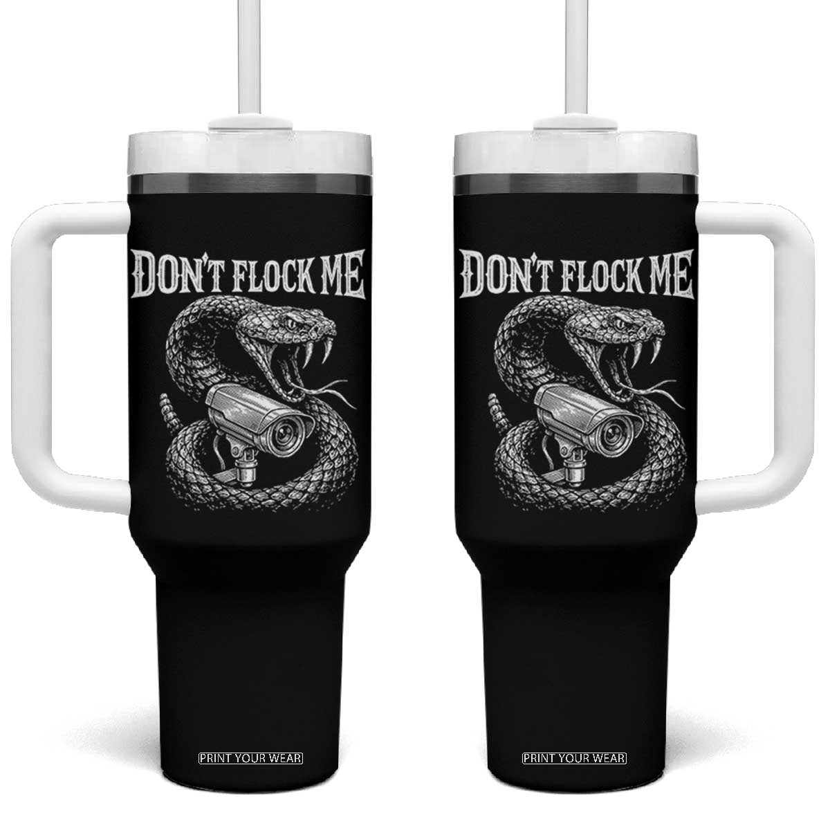 Anti Surveillance Camera Rattlesnake Tumbler With Handle Dont Flock Me TS12 One Size: 40 oz Black Print Your Wear