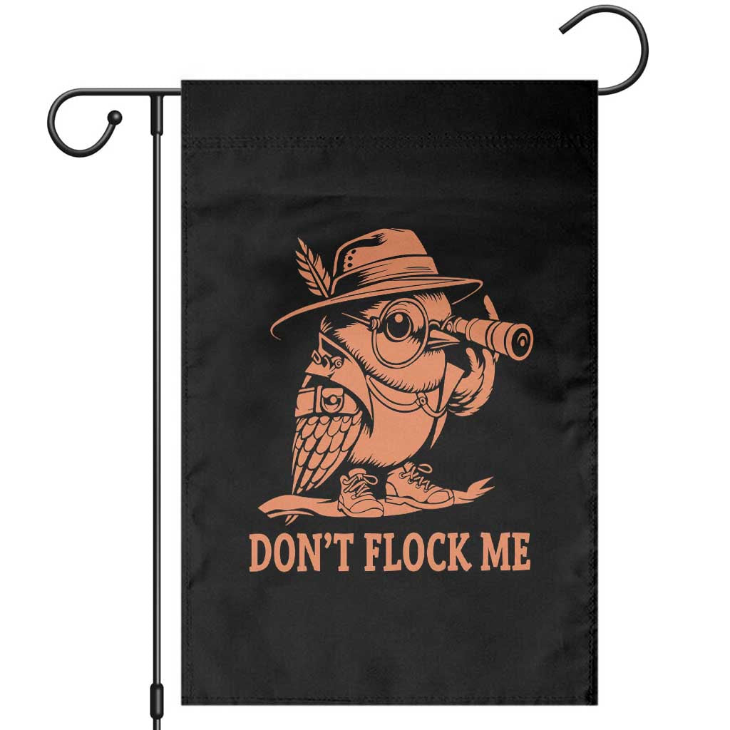 Funny Bird Watching Detective Birdwatcher Garden Flag Dont Flock Me TS12 Black Print Your Wear