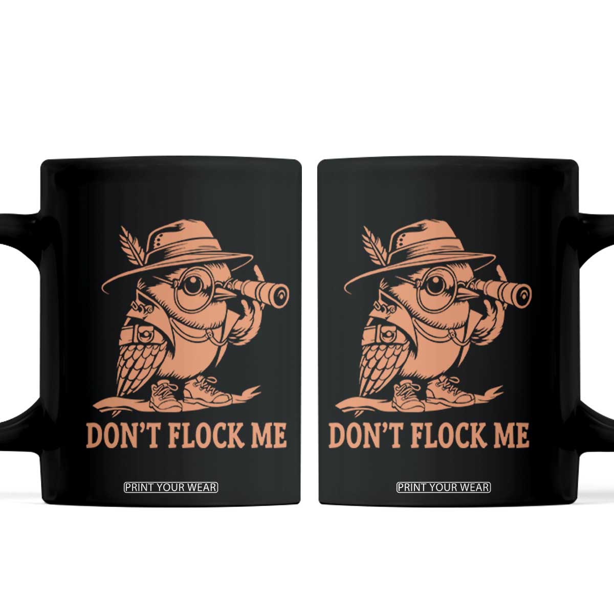 Funny Bird Watching Detective Birdwatcher Coffee Mug Dont Flock Me TS12 Black Print Your Wear