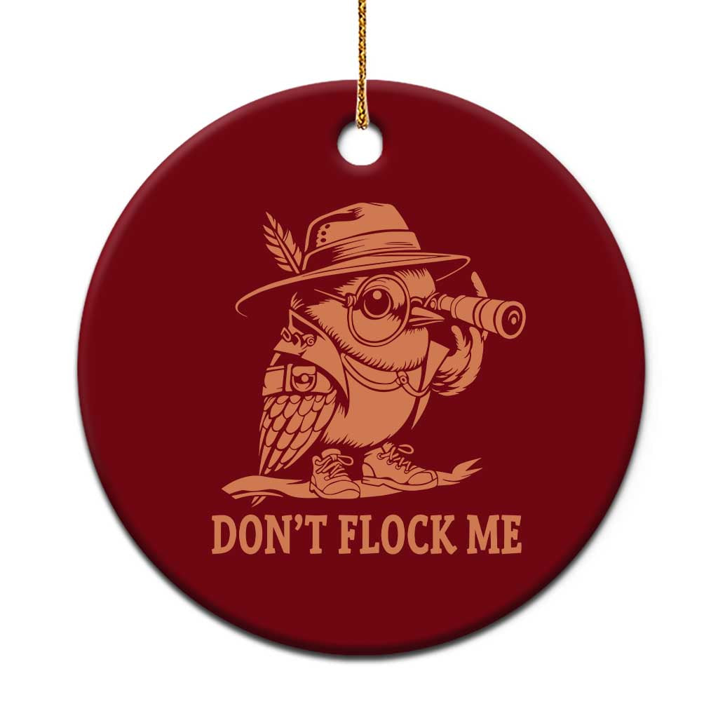 Funny Bird Watching Detective Birdwatcher Ceramic Ornament Dont Flock Me TS12 1pc Red Print Your Wear